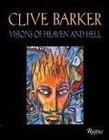 Clive Barker : visions of heaven and hell.